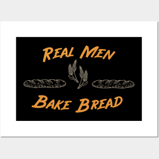 Real Men Bake Bread Posters and Art